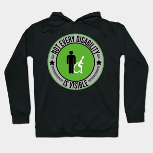 Not Every Disability is Visible Awareness Illness Hoodie